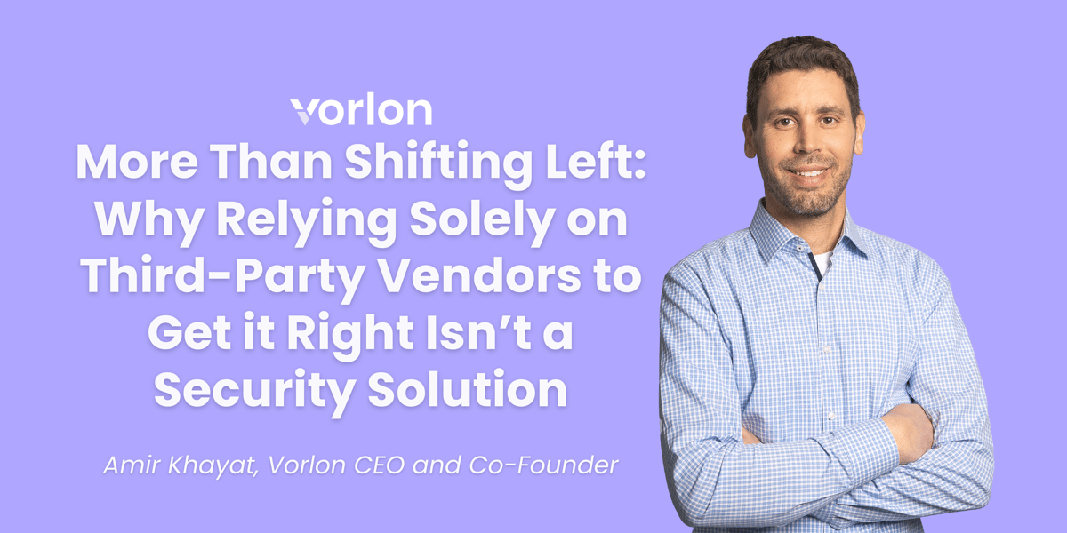 More Than Shifting Left: Why Relying Solely on Third-Party Vendors to Get It Right Isn’t a Security Solution