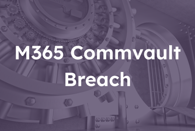 Commvault Metallic Microsoft 365 Breach & What to Do Next
