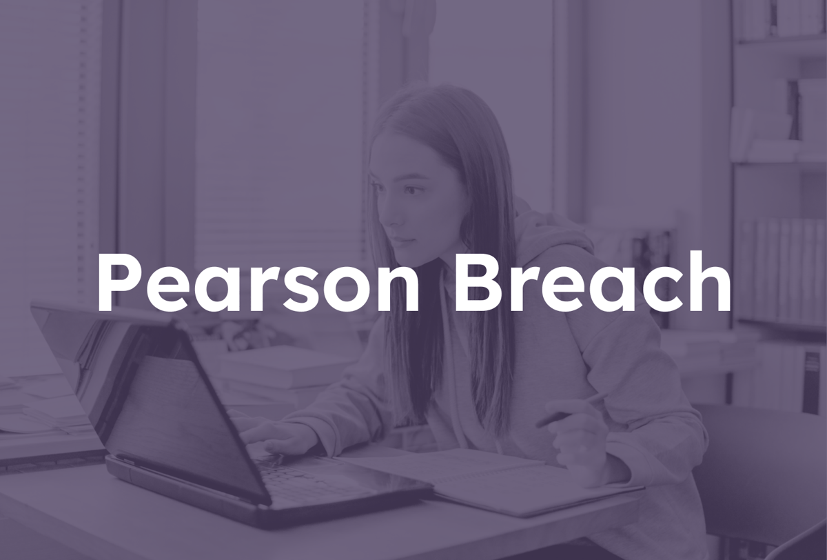 The Pearson Breach: How It Happened and Lessons Learned