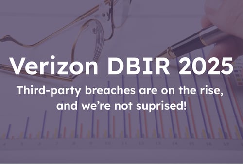 Verizon’s 2025 Data Breach Investigations Report reveals third-party breaches are on the rise, and we’re not surprised!